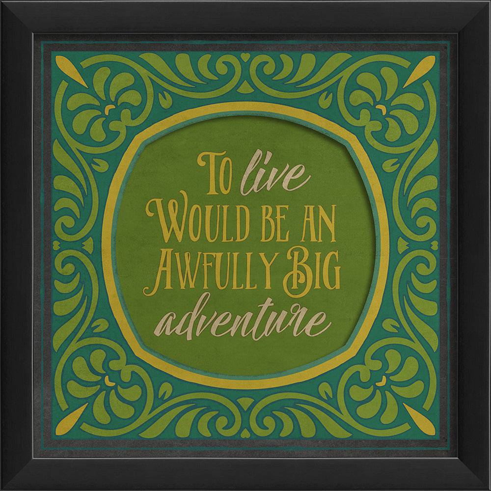 To Live Would be - Interior Mojo llc